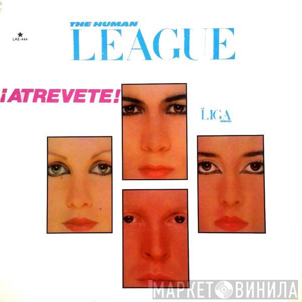 = The Human League  The Human League  - ¡Atrevete!­­­