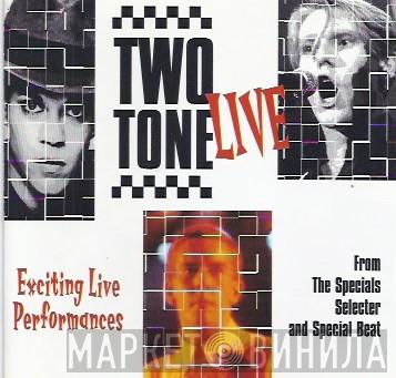 / The Specials / The Selecter  Special Beat  - Two Tone Live. Exciting Live Performances.