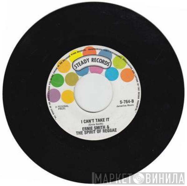 / The Spirit Of Reggae & Ernie Smith  The Spirit Of Reggae  - I Got A Thing For You / I Can't Take It