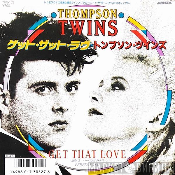 = Thompson Twins  Thompson Twins  - Get That Love = ゲット・ザット・ラヴ