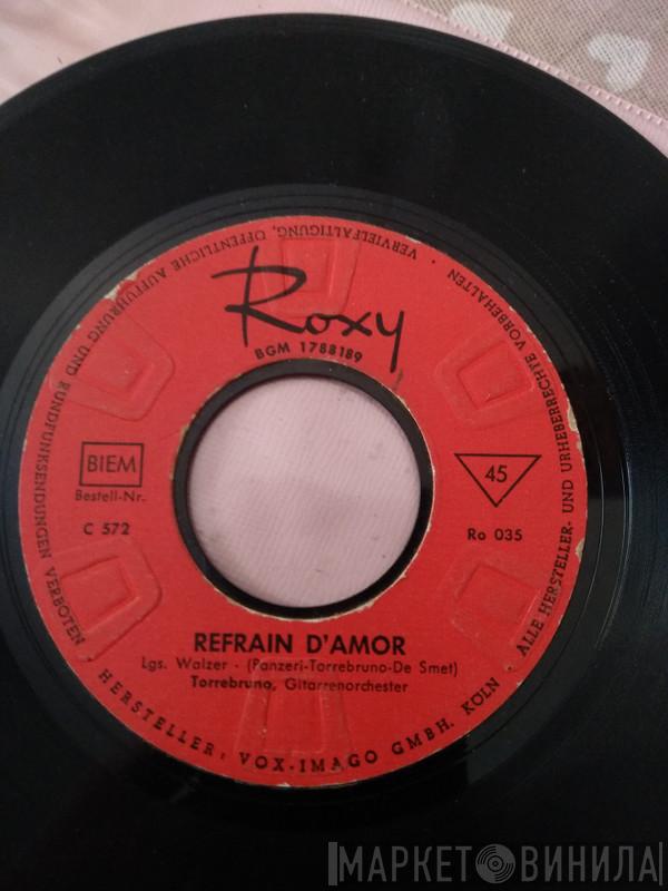 / Torrebruno  Teddy Reno  - Refrain D'Amour / Sott'Er Celo De Roma