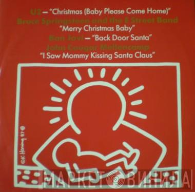 / U2 / Bruce Springsteen & The E-Street Band / Bon Jovi  John Cougar Mellencamp  - Christmas (Baby Please Come Home) / Merry Christmas Baby / Back Door Santa / I Saw Mommy Kissing Santa Claus