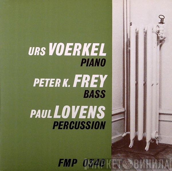 / Urs Voerkel / Peter K. Frey  Paul Lovens  - Voerkel/Frey/Lovens