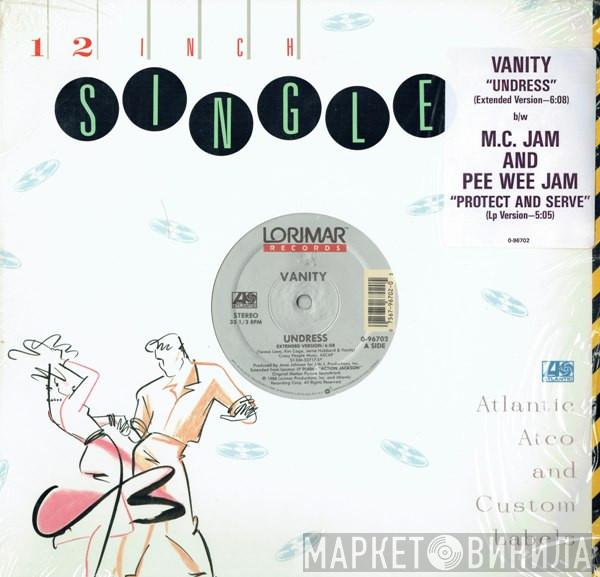 / Vanity And MC Jam  Pee Wee Jam  - Undress (Extended Version) / Protect And Serve