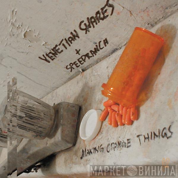 + Venetian Snares  Speedranch  - Making Orange Things