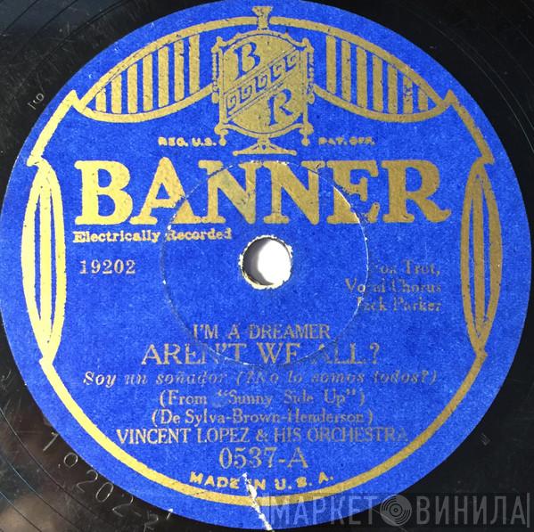 / Vincent Lopez And His Orchestra  Dubin's Dandies  - Aren't We All? / Can't Stop Caring For You