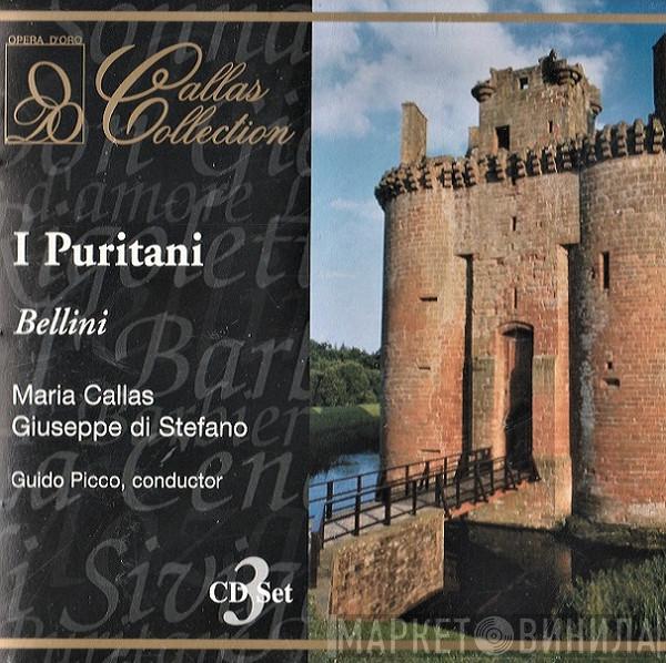 – Vincenzo Bellini , Maria Callas / Giuseppe di Stefano  Guido Picco  - I Puritani