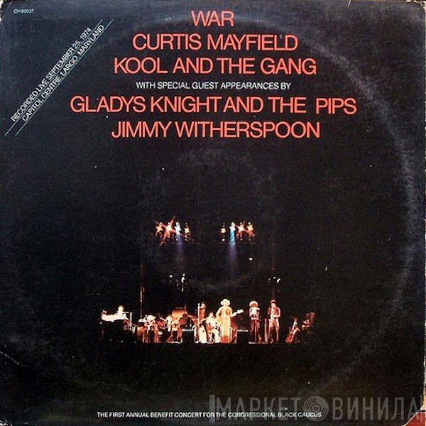 / War / Curtis Mayfield / Kool & The Gang / Gladys Knight And The Pips  Jimmy Witherspoon  - The First Annual Benefit Concert For The Congressional Black Caucus