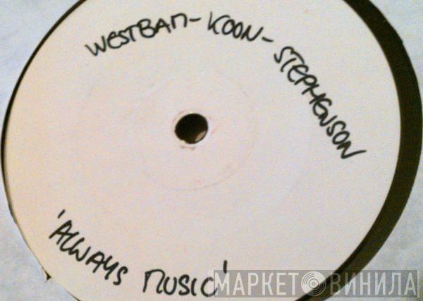 / WestBam / Koon  Axel Stephenson  - Always Music