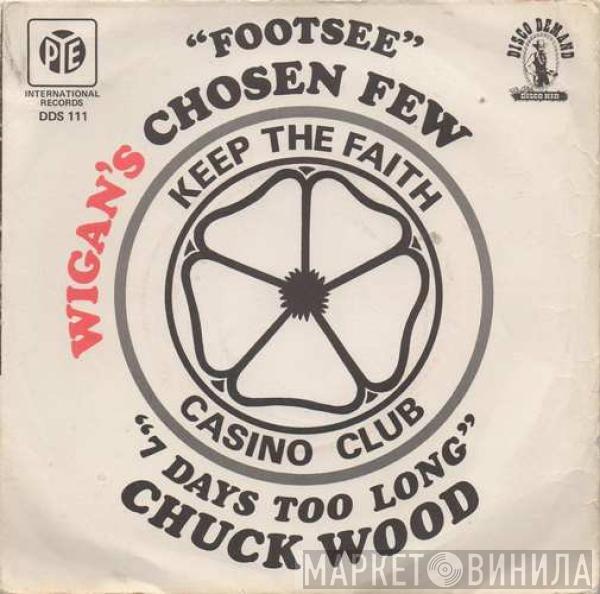 / Wigan's Chosen Few  Chuck Wood  - Footsee / 7 Days Too Long