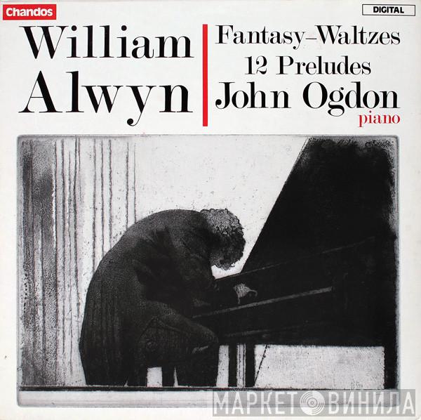 , William Alwyn  John Ogdon  - Fantasy-Waltzes / 12 Preludes