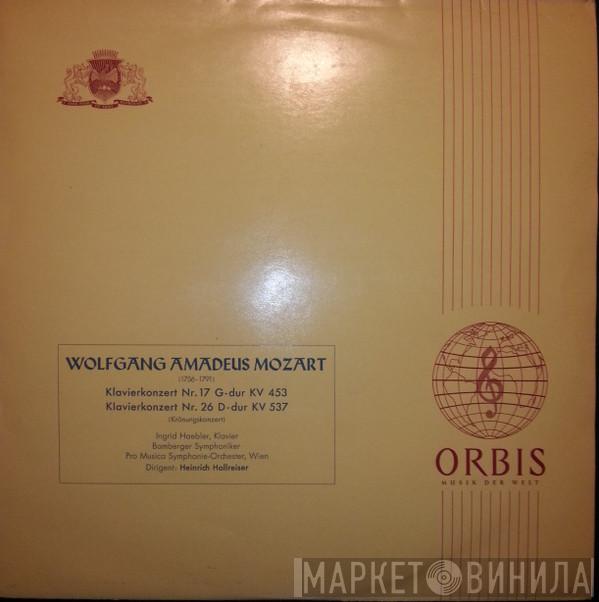 , Wolfgang Amadeus Mozart , Ingrid Haebler , Vienna Pro Musica Orchestra , Heinrich Hollreiser  Bamberger Symphoniker  - Klavierkonzert Nr. 17 G-dur KV 453 / Klavierkonzert Nr. 26 D-dur KV 537 (Krönungskonzert)