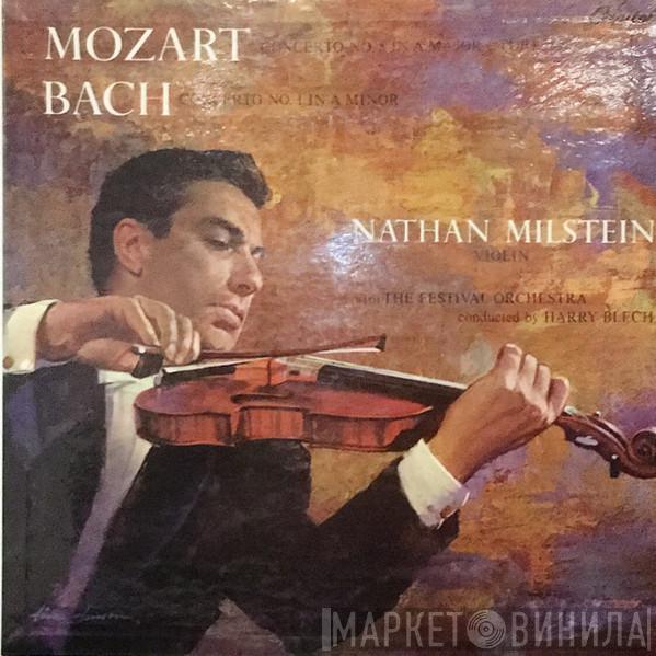 / Wolfgang Amadeus Mozart - Johann Sebastian Bach , Nathan Milstein , The Festival Orchestra  Harry Blech  - Concerto No. 5 In A Major ("Turkish") / Concerto No. 1 In A Minor