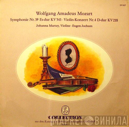 , Wolfgang Amadeus Mozart , Johanna Martzy  Eugen Jochum  - Symphonie Nr.39 Es-Dur KV 543 / Violinkonzert Nr.4 D-dur KV 218