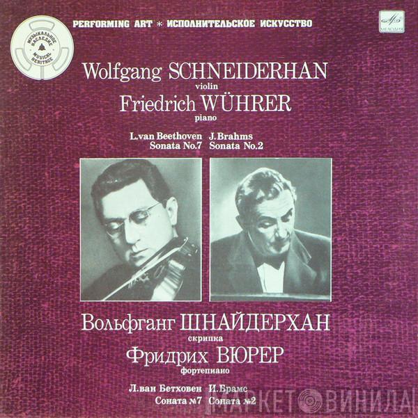 , Wolfgang Schneiderhan - Friedrich Wührer / Ludwig van Beethoven  Johannes Brahms  - Sonata No. 7 / Sonata No. 2