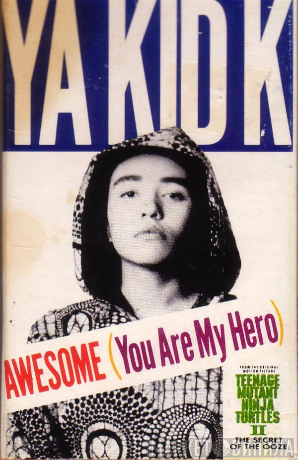 / Ya Kid K  Spunkadelic  - Awesome (You Are My Hero) / Creatures Of Habit