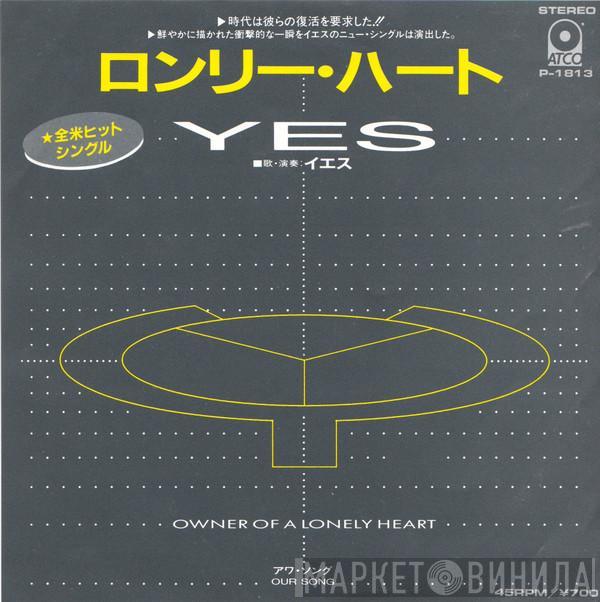 = Yes  Yes  - Owner Of A Lonely Heart = ロンリー・ハート