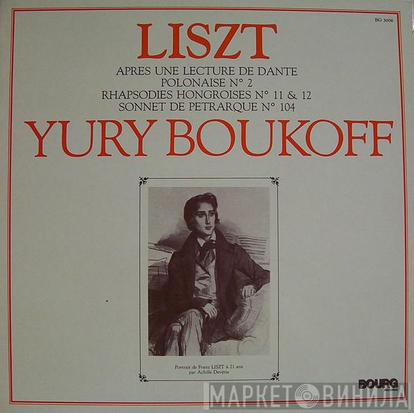 - Yuri Boukoff  Franz Liszt  - Après Une Lecture de Dante / Polonaise N° 2 / Rhapsodies Hongroises N°11 & 12 / Sonnet de Pétrarque N° 104