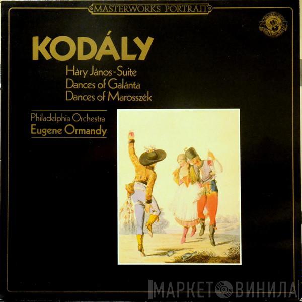 , Zoltán Kodály  Eugene Ormandy  - Háry János-Suite / Dances Of Galánta / Dances Of Marosszék