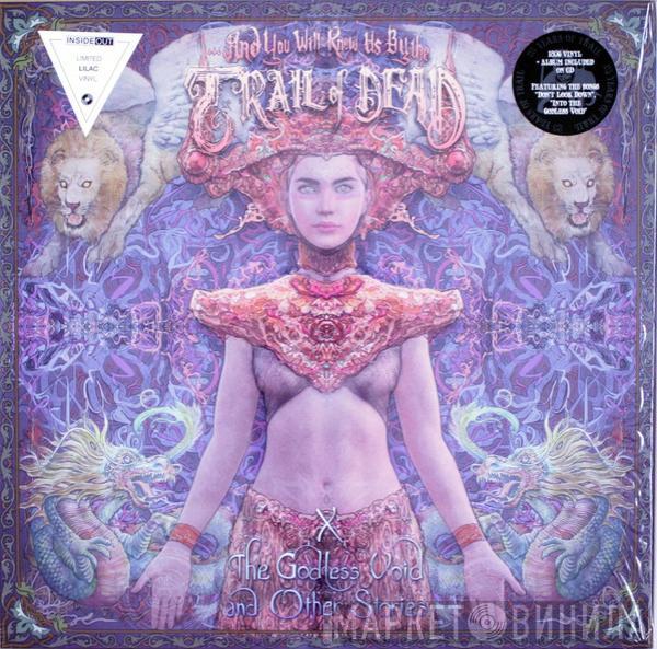 ...And You Will Know Us By The Trail Of Dead - X: The Godless Void And Other Stories