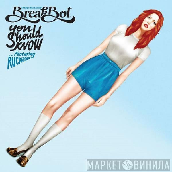 ...Featuring Breakbot  Ruckazoid  - You Should Know