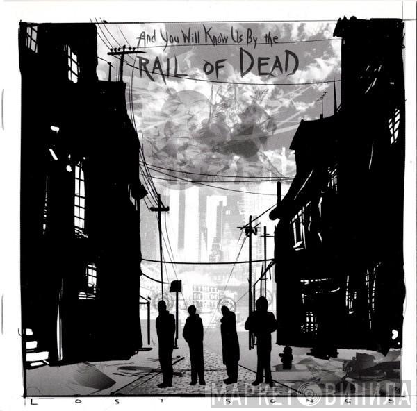 ...And You Will Know Us By The Trail Of Dead - Lost Songs