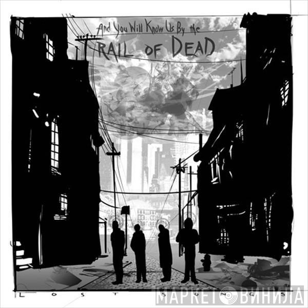  ...And You Will Know Us By The Trail Of Dead  - Lost Songs