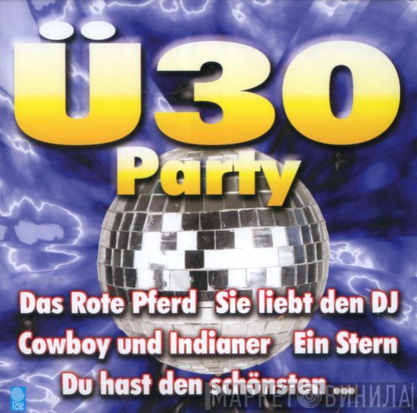  - Ü30 - Party