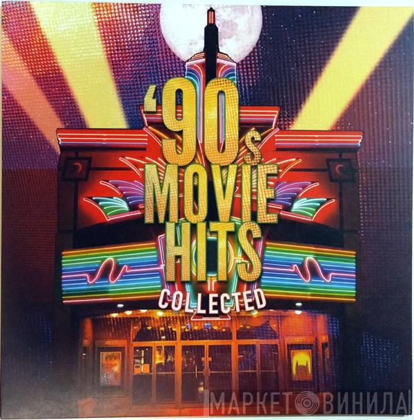  - '90s Movie Hits Collected