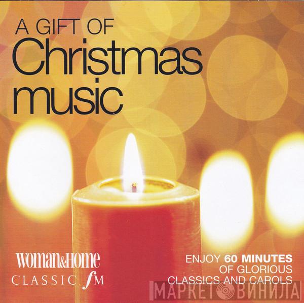  - A Gift Of Christmas Music / Christmas 2000 Classics and Carols