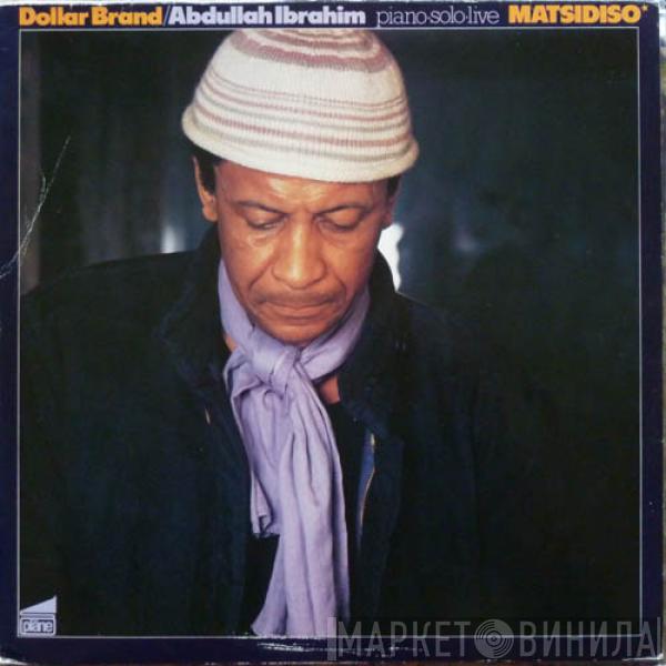 / Abdullah Ibrahim  Dollar Brand  - Matsidiso