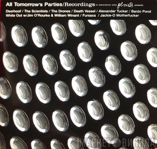  - All Tomorrow's Parties/Recordings In Association With Plan B Presents