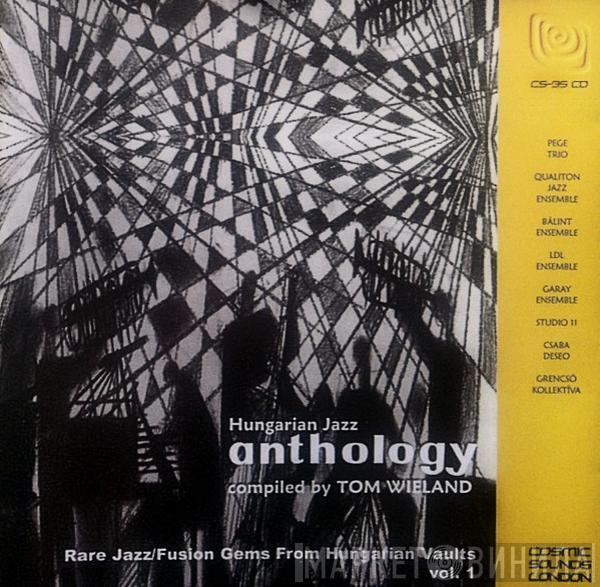  - Anthology - Rare Jazz / Fusion Gems From Hungarian Vaults Vol. 1