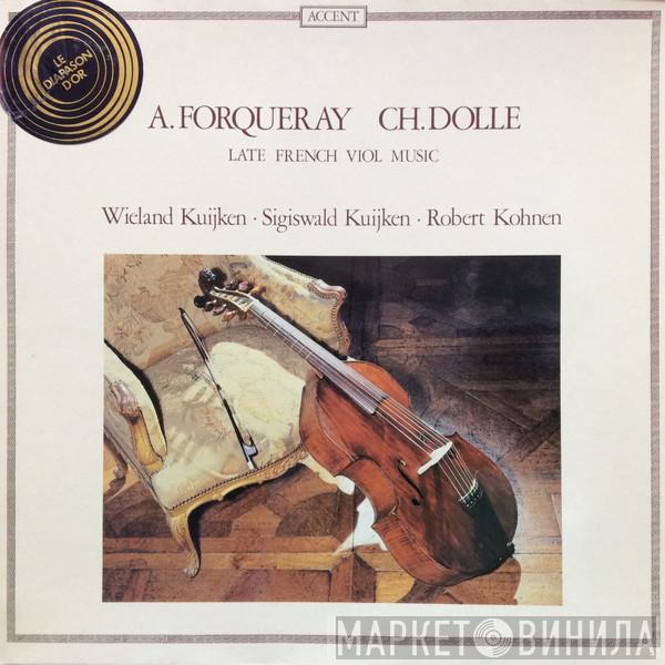 / Antoine Forqueray , Charles Dollé • Wieland Kuijken • Sigiswald Kuijken  Robert Kohnen  - Late French Viol Music