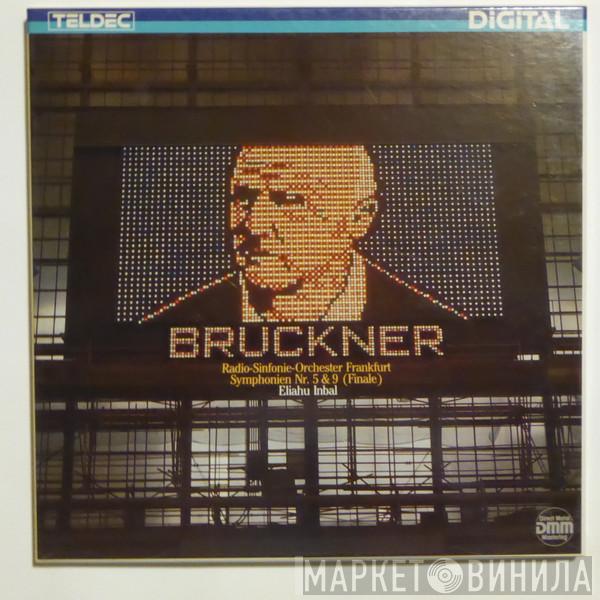 / Anton Bruckner • Radio-Sinfonie-Orchester Frankfurt  Eliahu Inbal  - Symphonien Nr. 5 & 9 (Finale)