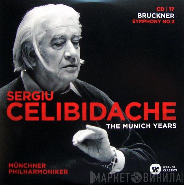 / Anton Bruckner , Sergiu Celibidache  Münchner Philharmoniker  - The Munich Years: Bruckner: Symphony No.3