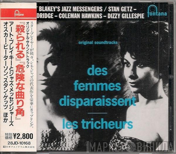 / Art Blakey & The Jazz Messengers - Stan Getz - Roy Eldridge - Coleman Hawkins  Dizzy Gillespie  - Des Femmes Disparaissent - Les Tricheurs