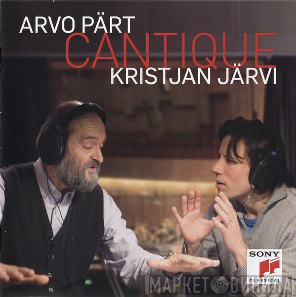 / Arvo Pärt  Kristjan Järvi  - Cantique