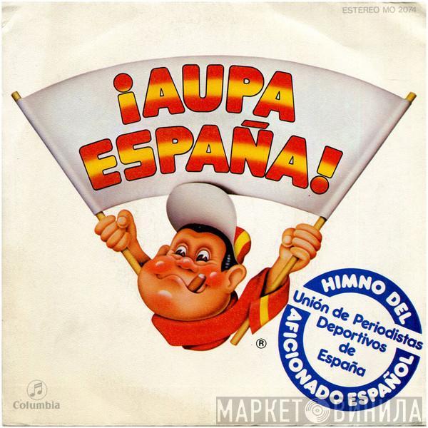  - ¡Aupa España!