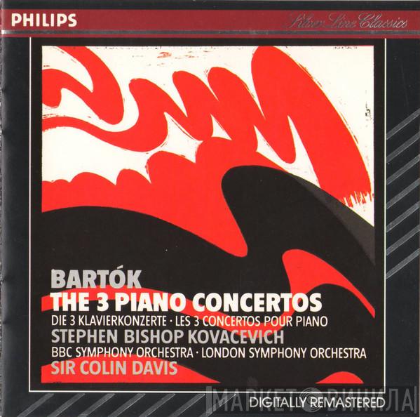 / Béla Bartók , Stephen Bishop-Kovacevich , BBC Symphony Orchestra , The London Symphony Orchestra  Sir Colin Davis  - The 3 Piano Concertos
