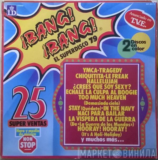  - ¡Bang! ¡Bang! El Superdisco 79