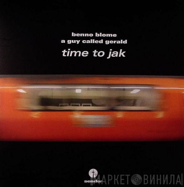 / Benno Blome  A Guy Called Gerald  - Time To Jak