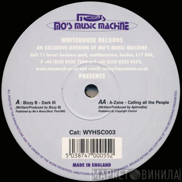 / Bizzy B  A-Zone  - Whitehouse Classics - Volume 3