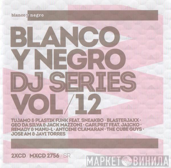  - Blanco Y Negro DJ Series Vol/12