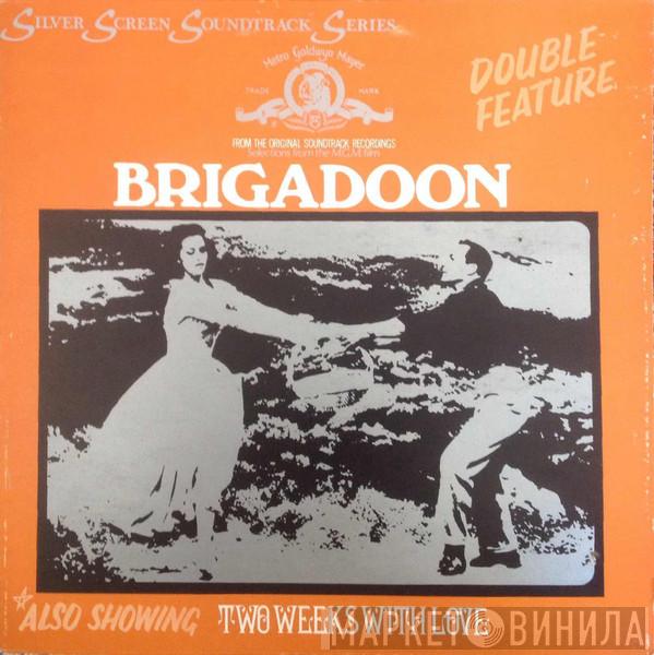  - Brigadoon / Two Weeks With Love