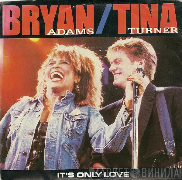 / Bryan Adams  Tina Turner  - It's Only Love