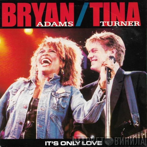 / Bryan Adams  Tina Turner  - It's Only Love