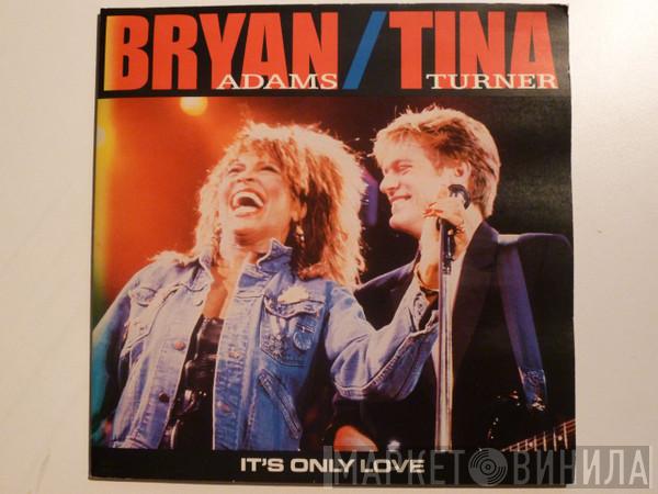 / Bryan Adams  Tina Turner  - It's Only Love