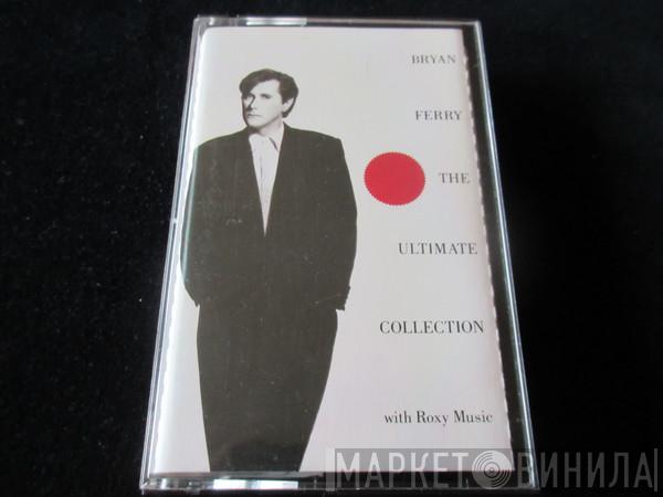 / Bryan Ferry  Roxy Music  - Bryan Ferry - The Ultimate Collection With Roxy Music
