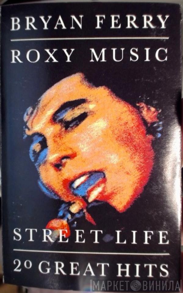 / Bryan Ferry  Roxy Music  - Street Life (20 Great Hits)